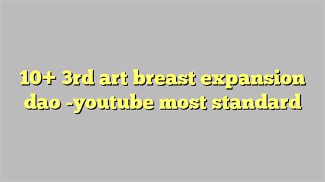 3rd art breast expansion youtube - Jan 10, 2015 · See more 'Body Inflation' images on Know Your Meme! 